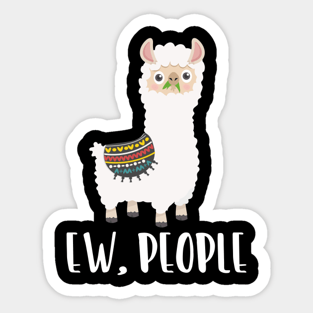 EW PEOPLE Funny Llama Lovers Perfect  Anti Social Gift Sticker by Your Funny Gifts